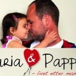 Maria og pappa – Livet etter mamma Maria og pappa – Livet etter mamma